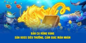 Bí Kíp Chơi Bắn Cá Rồng Tại E2BET Chinh Phục Boss Khủng